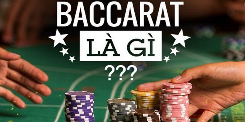 Luật chơi của trò chơi Baccarat là gì?