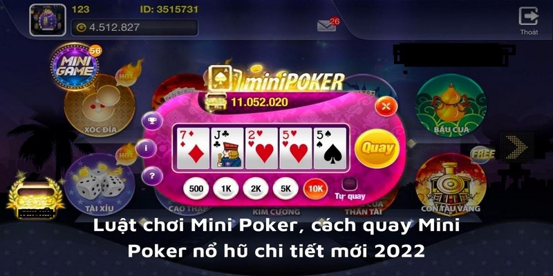 Luật chơi mini Poker chuẩn xác chi tiết nhất 2022