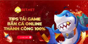 11BET_Tips Tải Game Bắn Cá Online Thành Công 100%