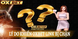 OXBET Link Chính Thức Không Bị Chặn - Cập Nhật Mới Nhất 2023