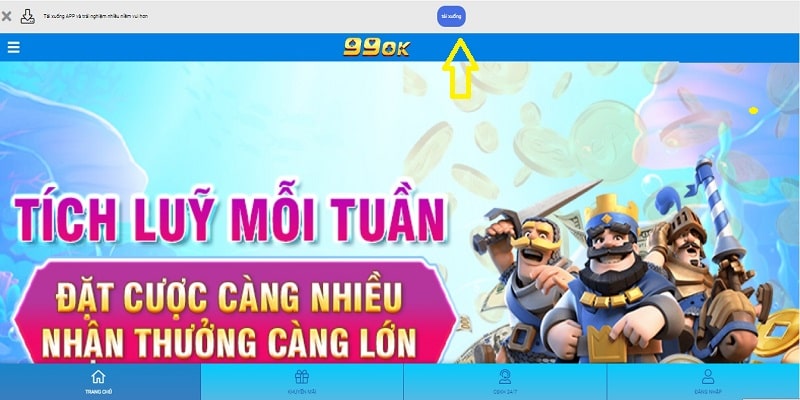 Hướng dẫn thao tác tải app 99ok thành công đơn giản