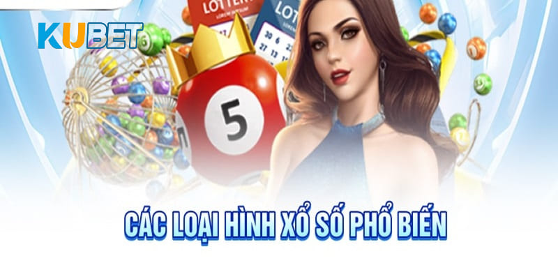 Những loại hình Ku xổ số có mặt trên Kubet