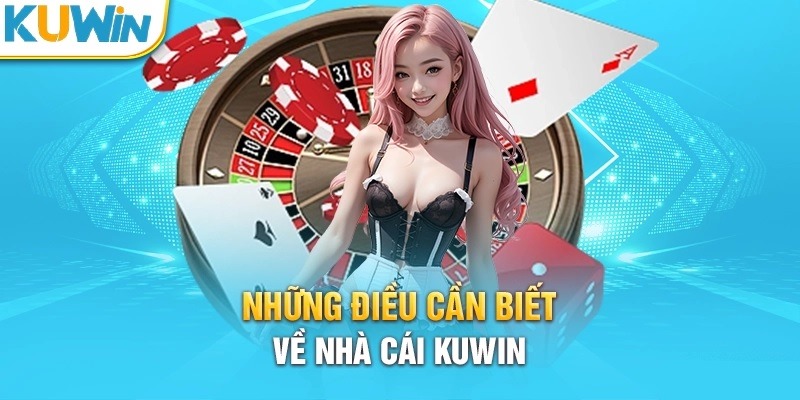 Sơ lược đôi nét về Kuwin 